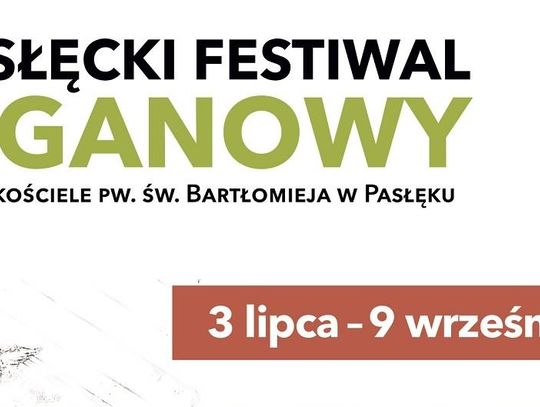 9. Pasłęcki Festiwal Organowy, 3 lipca − 9 września 2021