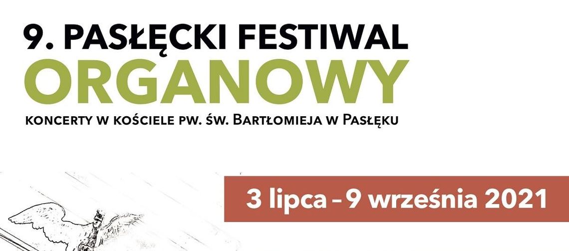 9. Pasłęcki Festiwal Organowy, 3 lipca − 9 września 2021