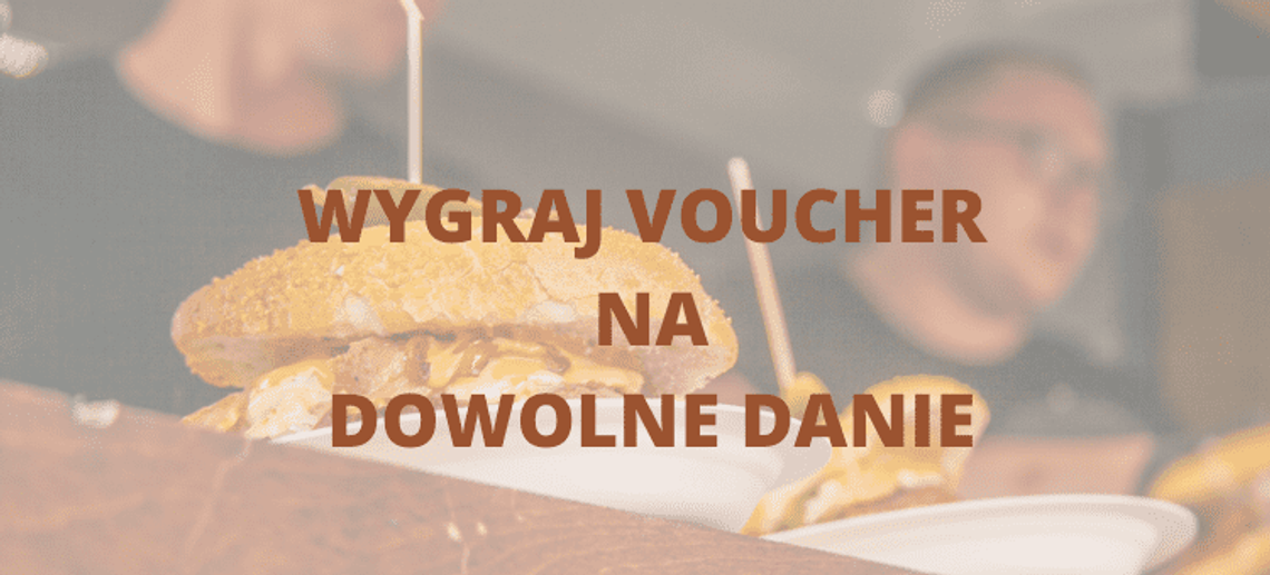 Weź udział w konkursie i zgarnij voucher na dowolne danie na Festiwalu Smaków